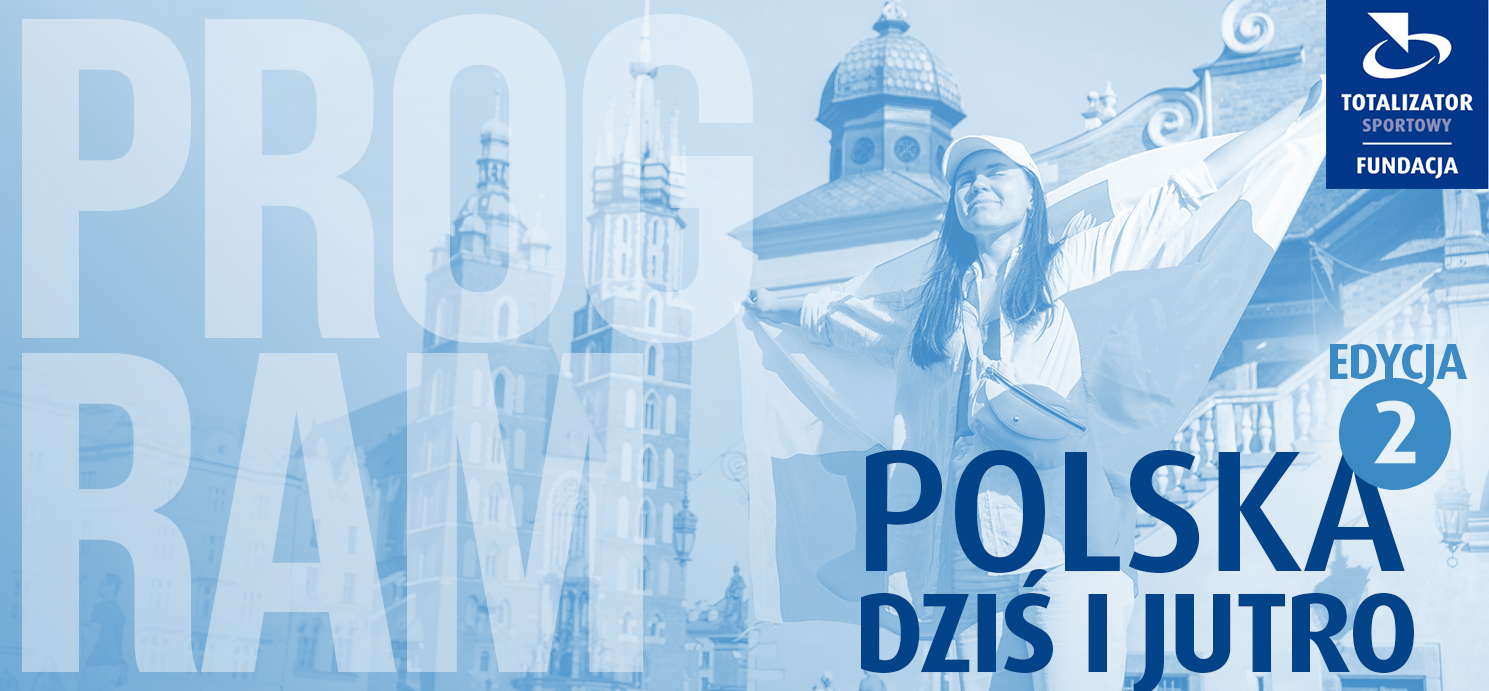 Program „Polska dziś i jutro”
