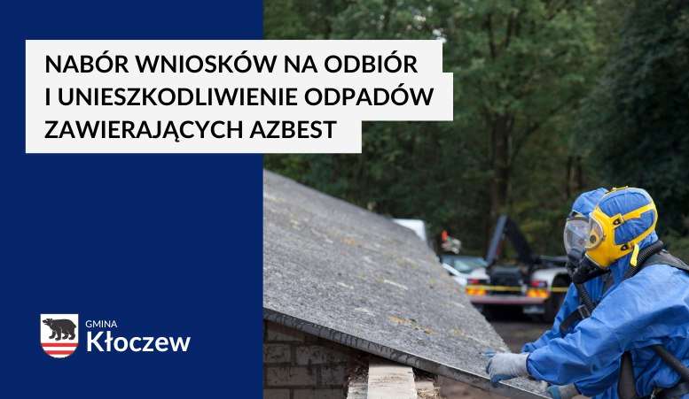 Trwa nabór wniosków na odbiór i unieszkodliwienie azbestu w gminie Kłoczew