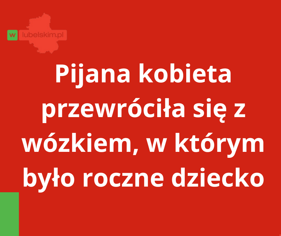 Pijana kobieta z dzieckiem w wózku. Interweniowała policja