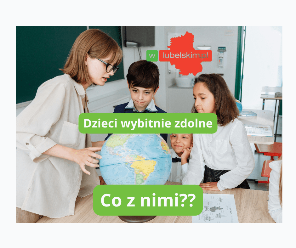 Wsparcie dla uczniów zdolnych w województwie lubelskim – powstają nowe standardy diagnozy