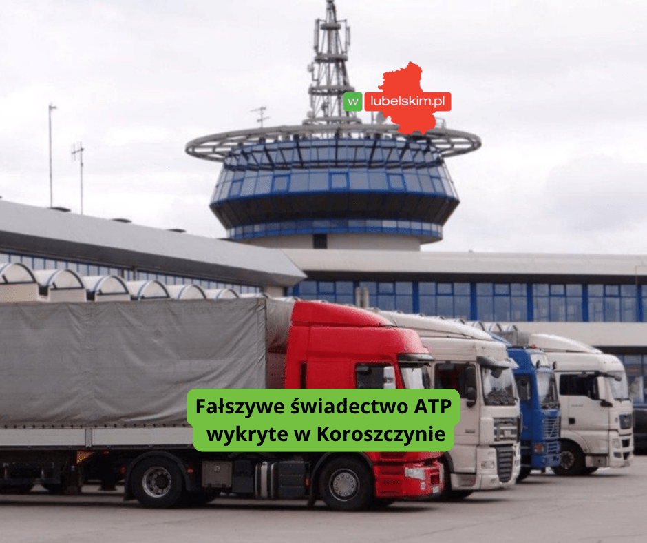 Fałszywe świadectwo ATP wykryte w Koroszczynie