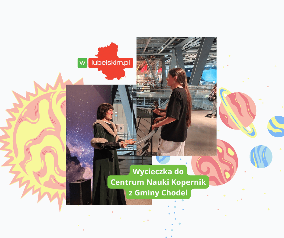 Wycieczka do Centrum Nauki Kopernik z Gminy Chodel