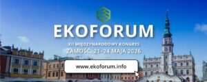 Zamość gospodarzem XII Międzynarodowego Kongresu EKOFORUM
