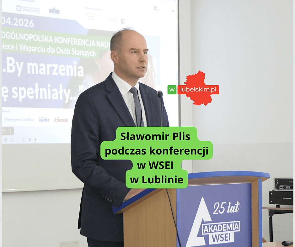 Sławomir Plis podczas konferencji w WSEI w Lublinie mówił o wsparciu seniorów i roli samorządu