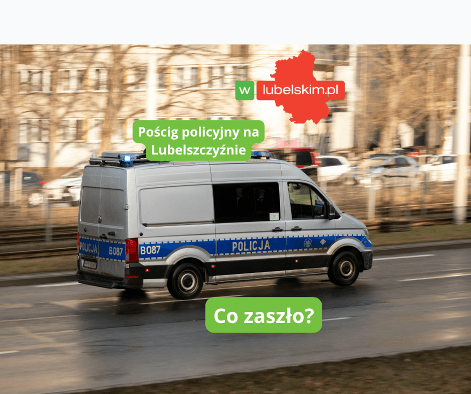Pościg policyjny na Lubelszczyźnie – zatrzymano sprawców