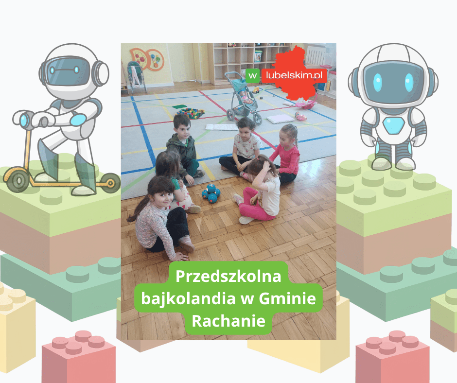 Przedszkolna bajkolandia w Gminie Rachanie – nauka przez zabawę