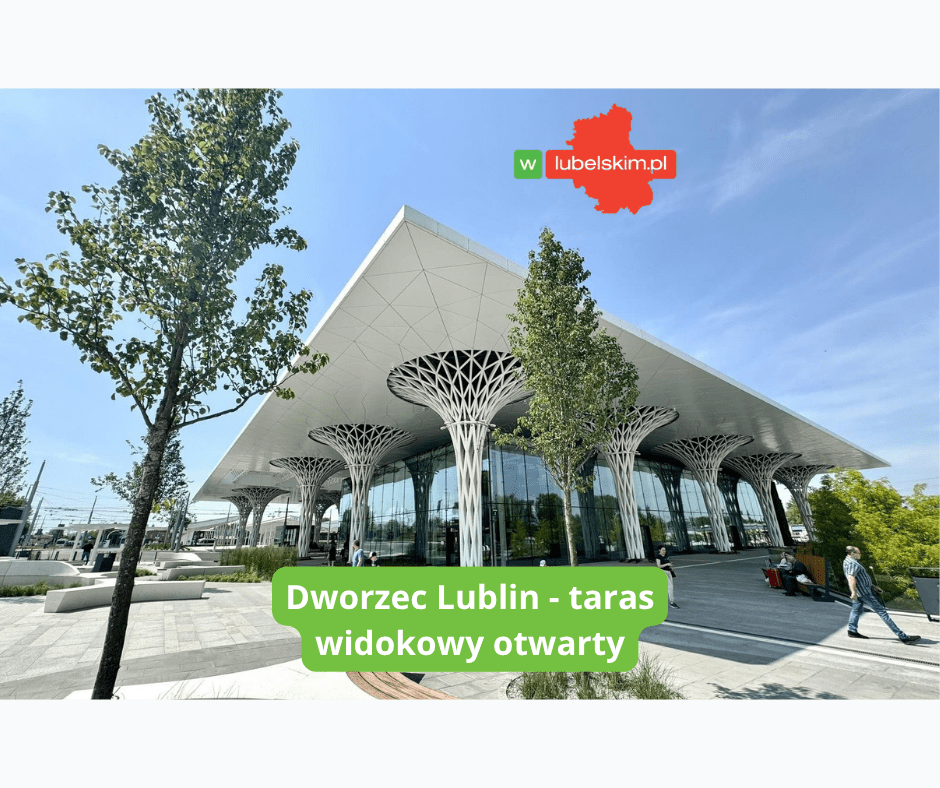 Dworzec Lublin – Taras widokowy znów otwarty!