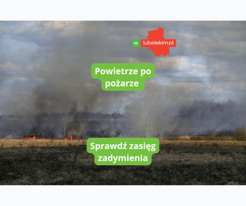 Dym z pożaru w powiecie biłgorajskim może objąć część Europy
