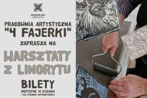 Warsztaty z linorytu w Muzeum Wsi Lubelskiej