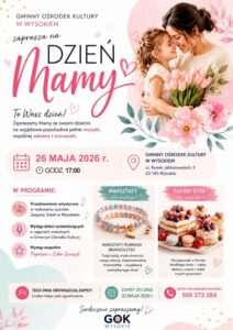 Dzień Mamy w GOK Wysokie – program wydarzenia