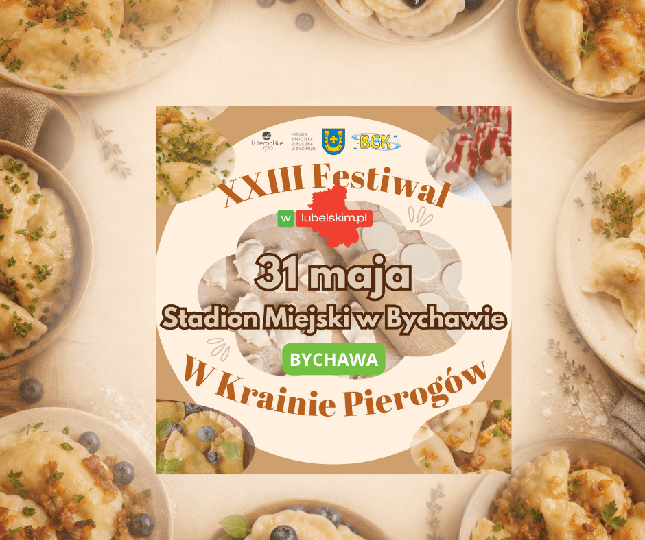 Festiwal Pierogów w Bychawie już 31 maja 2026