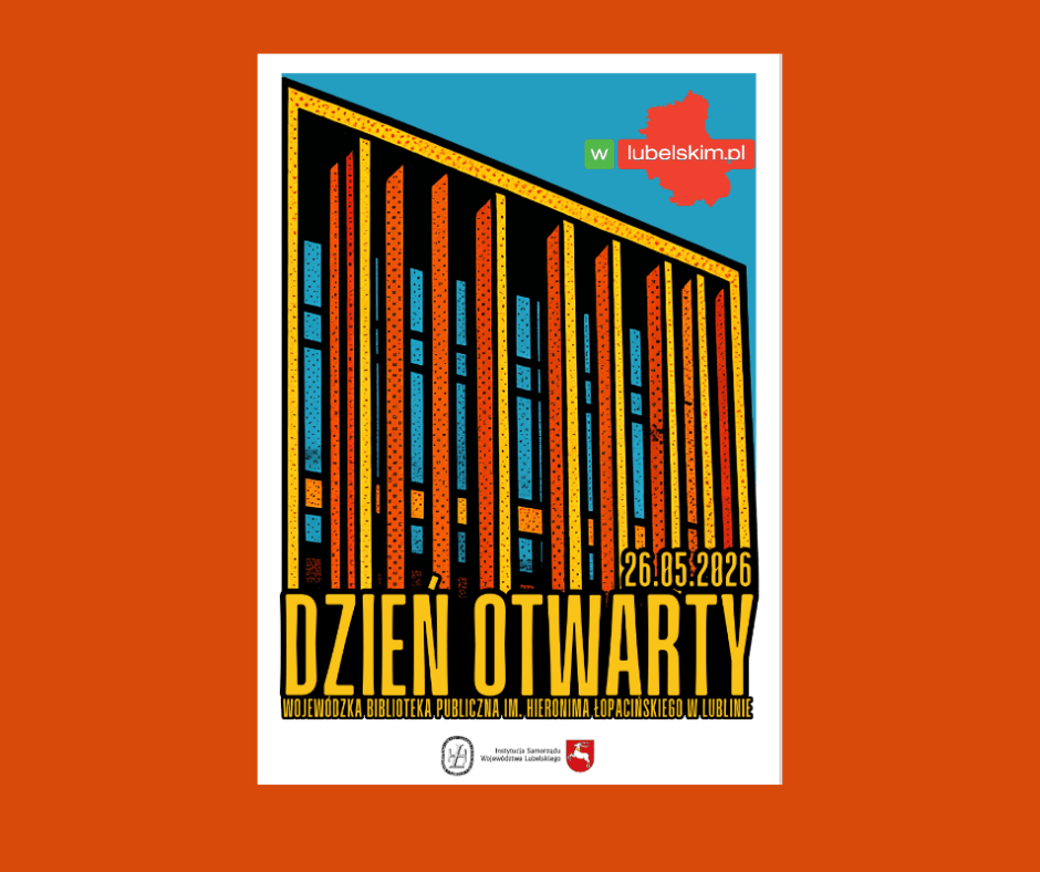Dzień Otwarty w Wojewódzkiej Bibliotece Publicznej w Lublinie – świętujemy 119 lat!