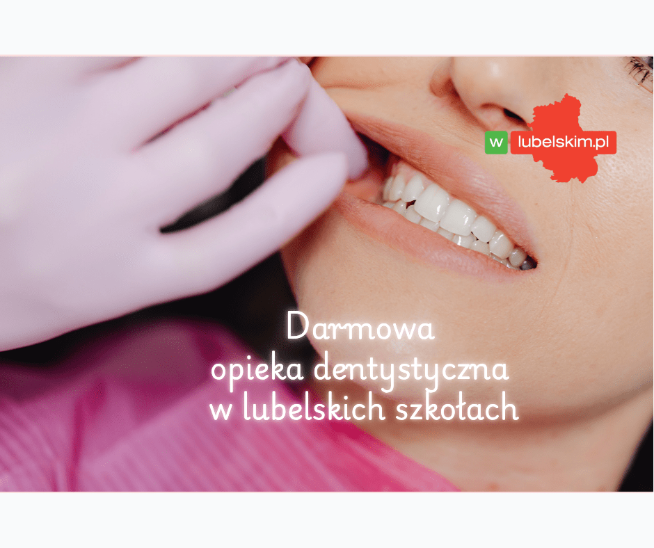 Darmowa opieka stomatologiczna dla uczniów w Lublinie