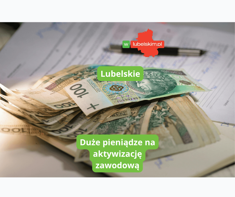 89 mln zł na aktywizację zawodową w Lubelskiem