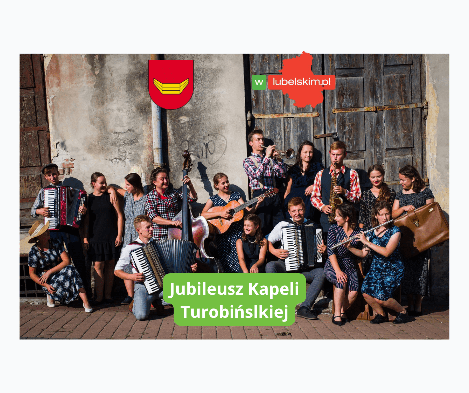Jubileusz Kapeli Turobińskiej – 10 lat muzyki i zabawy