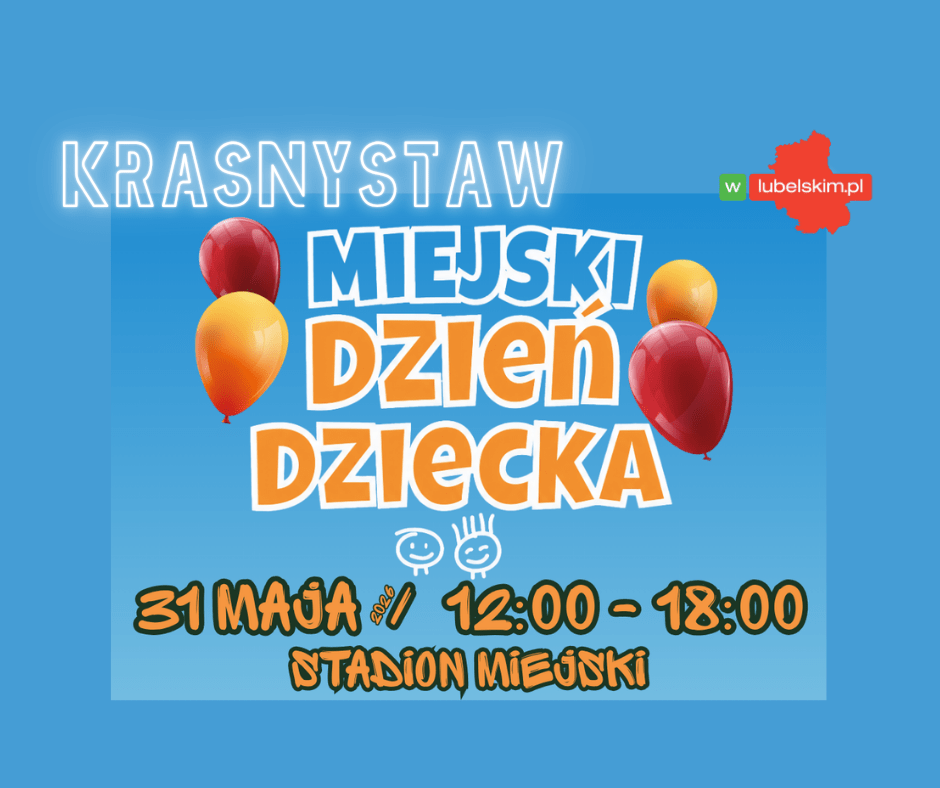 Miejski Dzień Dziecka w Krasnymstawie 2026