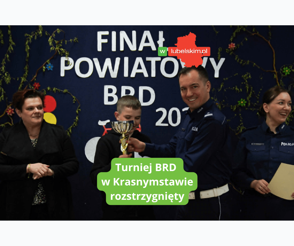 Powiatowy Turniej BRD w Krasnymstawie rozstrzygnięty