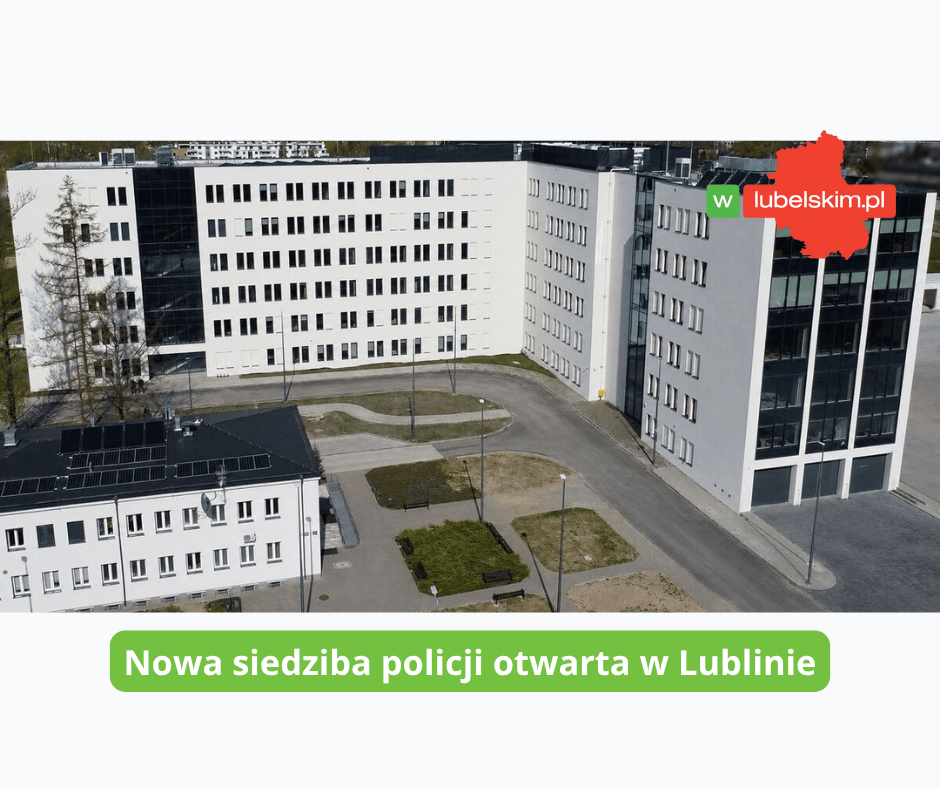 Nowa siedziba policji otwarta w Lublinie