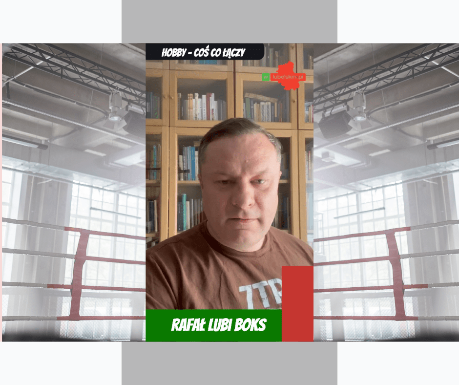 Hobby – coś co łączy. Rafał Mekler lubi boks