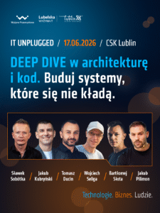 IT Unplugged 2026 w Lublinie. Eksperci AI i cyberbezpieczeństwa spotkają się w CSK