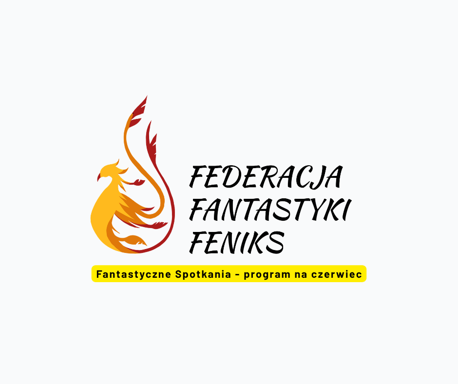 Fantastyczne Spotkania w Lublinie. Czerwiec 2026