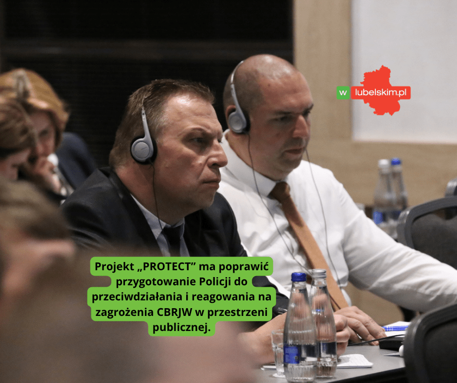 Policja z Lubelszczyzny w projekcie „PROTECT” – wzmocnienie ochrony miejsc publicznych przed zagrożeniami CBRJW