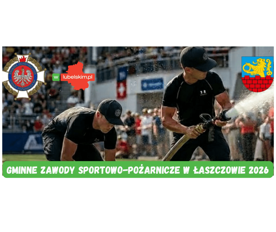 Gminne Zawody Sportowo-Pożarnicze w Łaszczowie 2026. Strażacka rywalizacja na stadionie miejskim