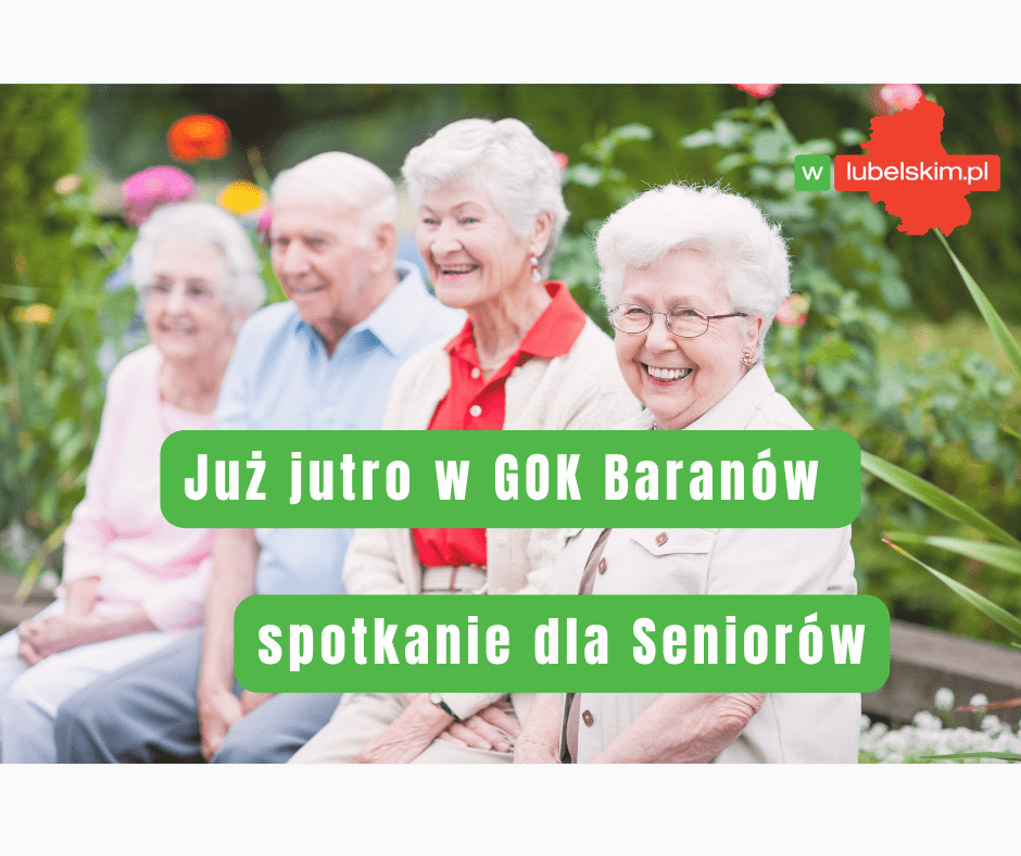 Senior w roli głównej. Bezpłatne spotkanie w Baranowie