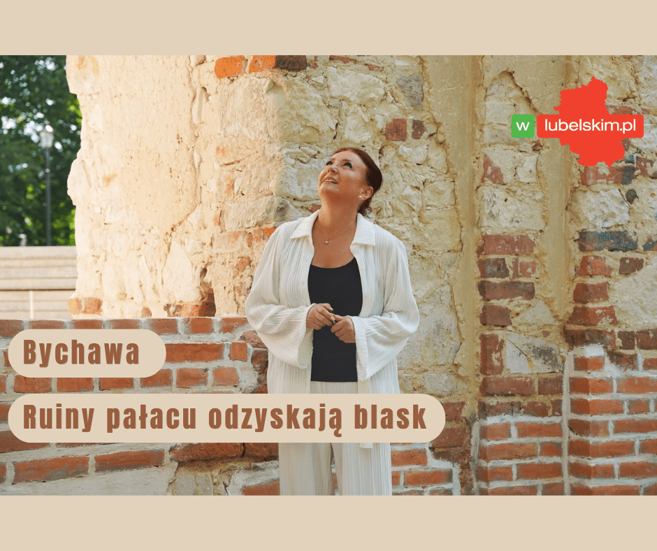 Ruiny pałacu w Bychawie odzyskają dawny blask