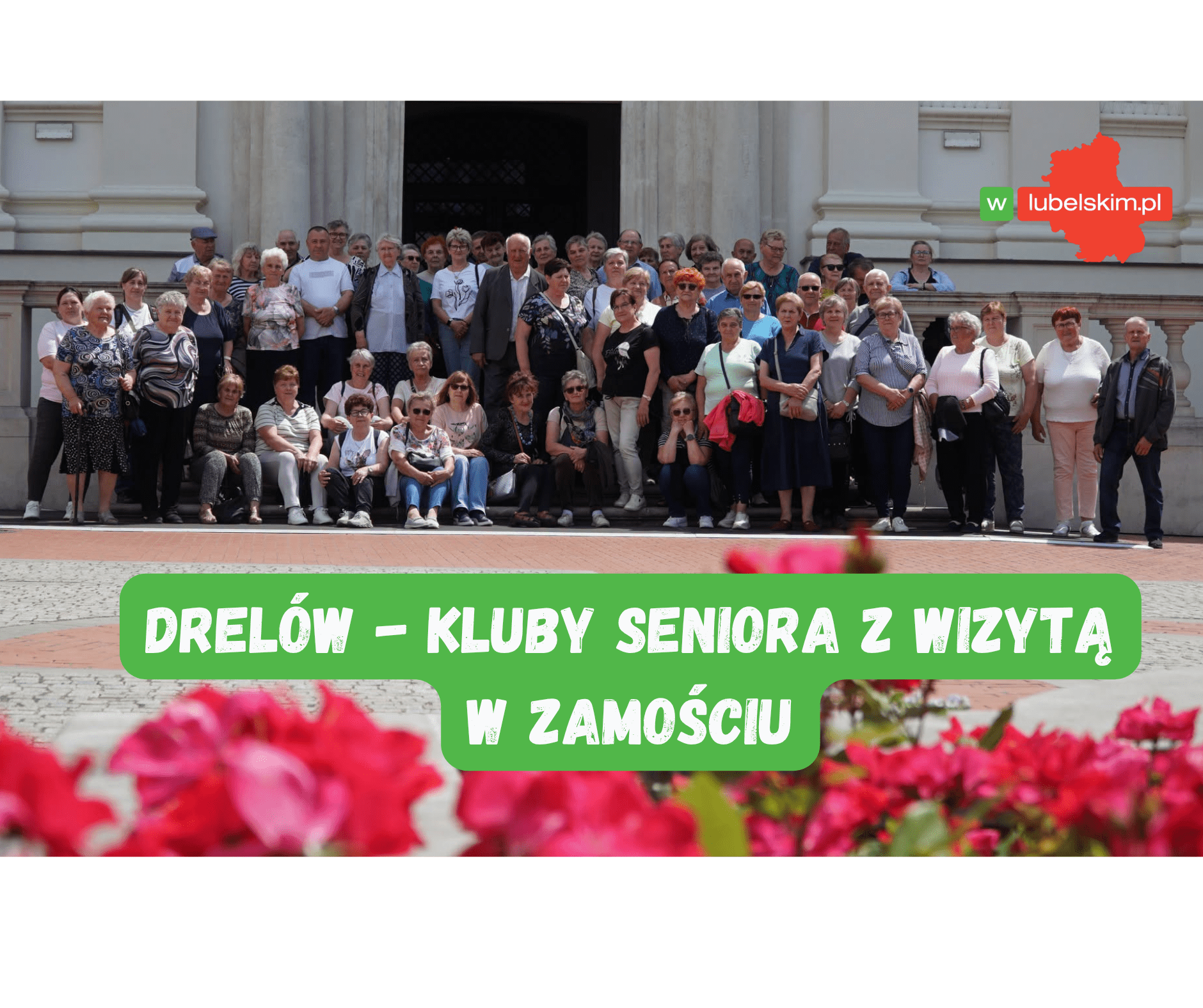 Drelów – Kluby Seniora z wizytą w Zamościu