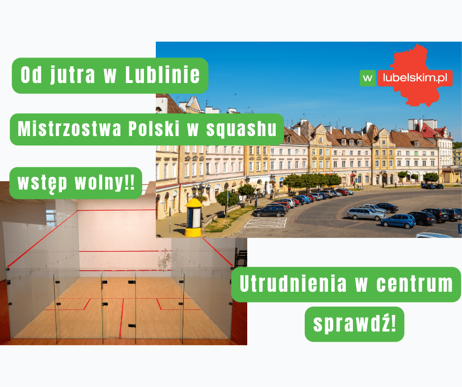 Mistrzostwa Polski w Squashu w Lublinie. Zmiany na Placu Zamkowym