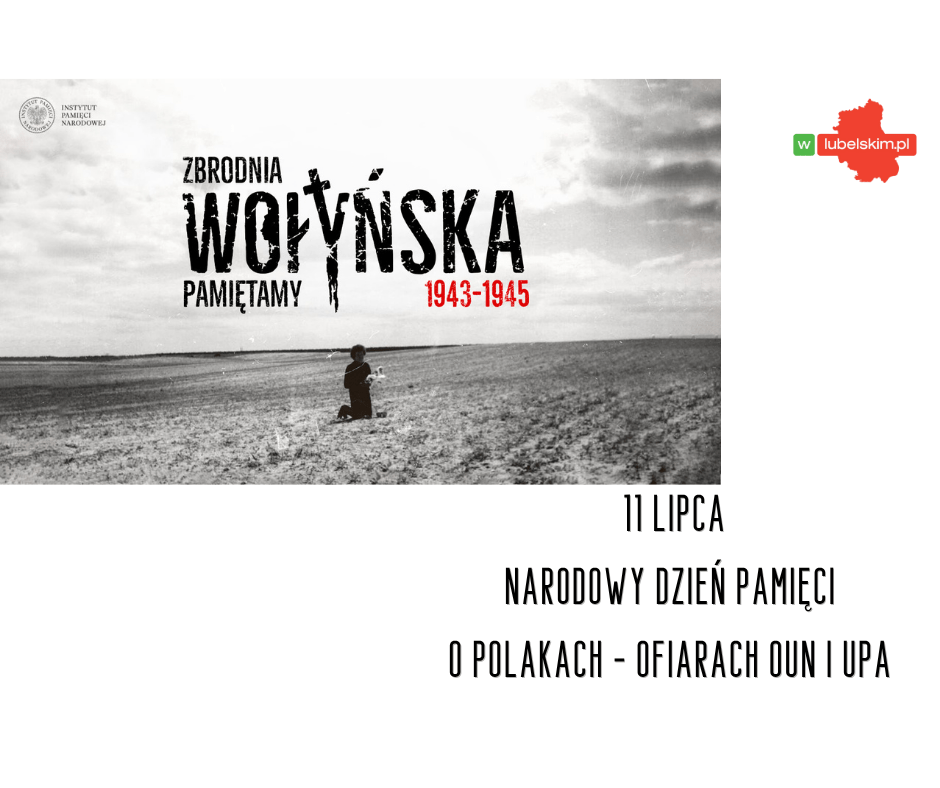 11 lipca. Narodowy Dzień Pamięci o Ofiarach Wołynia