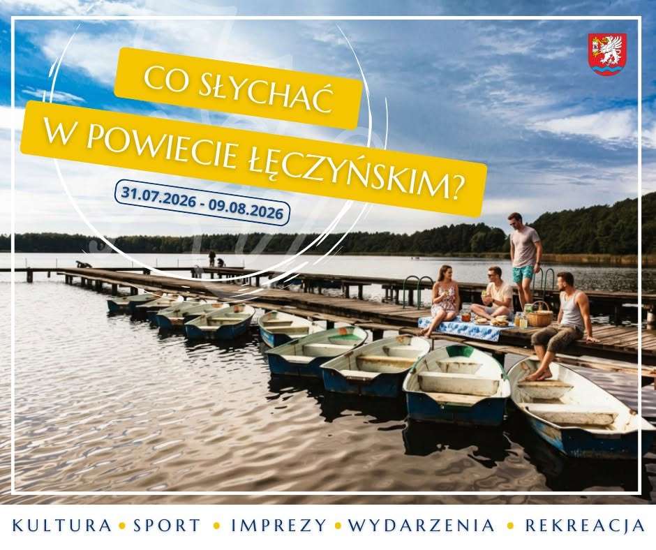 Weekend 1–2 sierpnia i sierpień w powiecie łęczyńskim