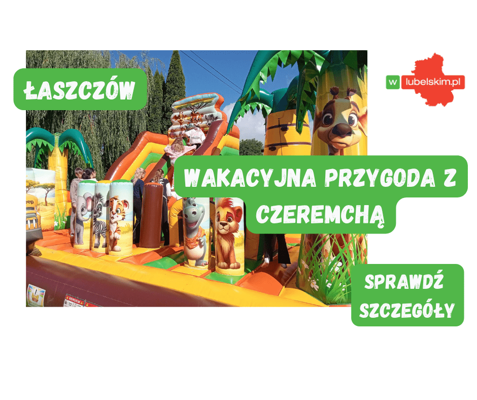Łaszczów – Wakacyjna Przygoda z Czeremchą z kolejnym udanym wyjazdem