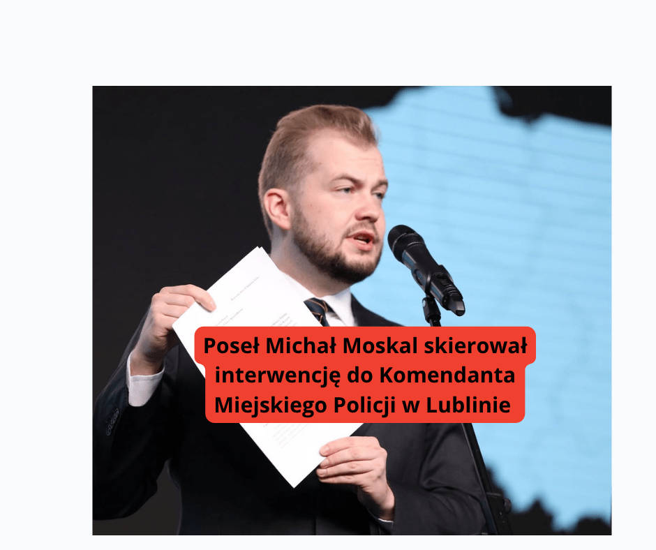 Interwencja posła Moskala w sprawie pobicia w Lublinie