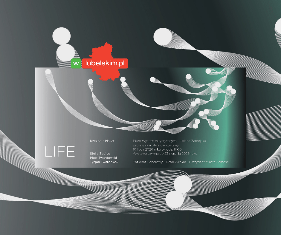 Wystawa LIFE Zamość – sztuka, natura i współczesność w jednej przestrzeni