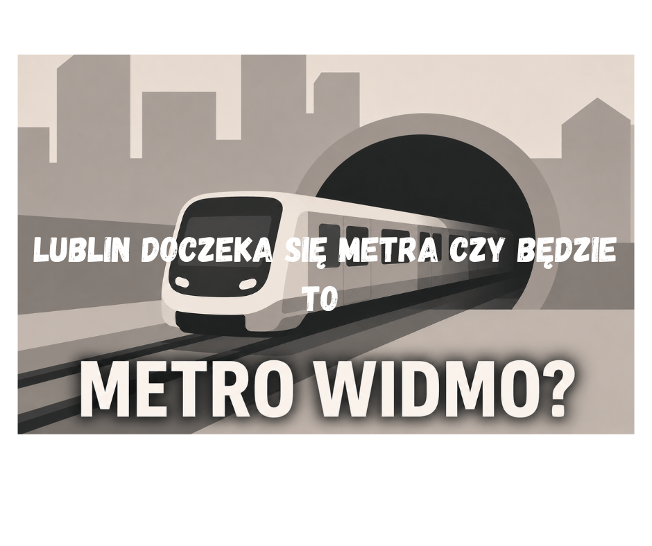 Metro w Lublinie. Ministerstwo: nie ma harmonogramu
