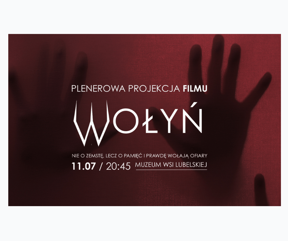Plenerowa projekcja filmu „Wołyń” w Muzeum Wsi Lubelskiej