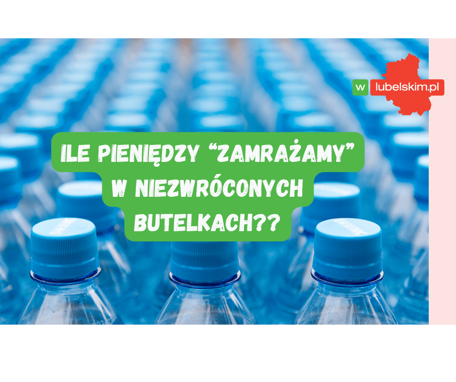 System kaucyjny – oddawaj butelki i nie trać pieniędzy