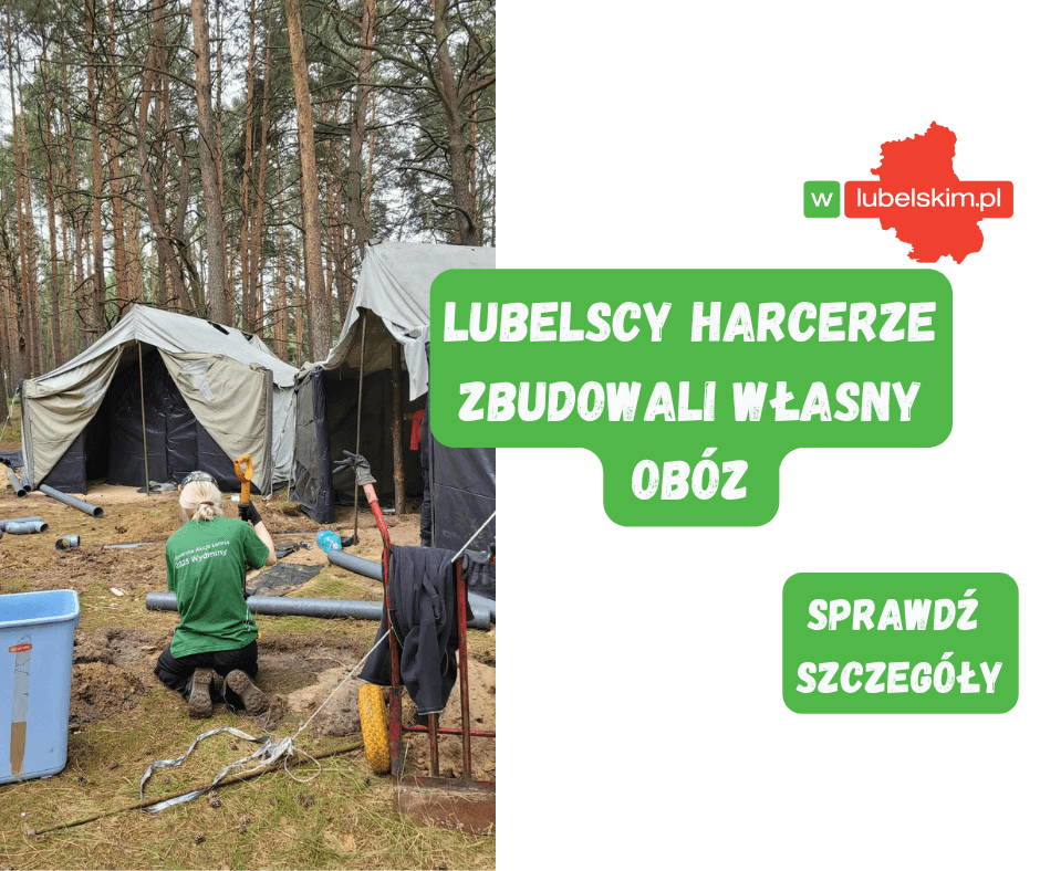 Obóz harcerski w Uściu. Lubelscy harcerze zbudowali własny obóz