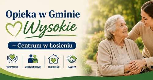 Gmina Wysokie uruchamia wsparcie dla seniorów. Powstanie Centrum w Łosieniu