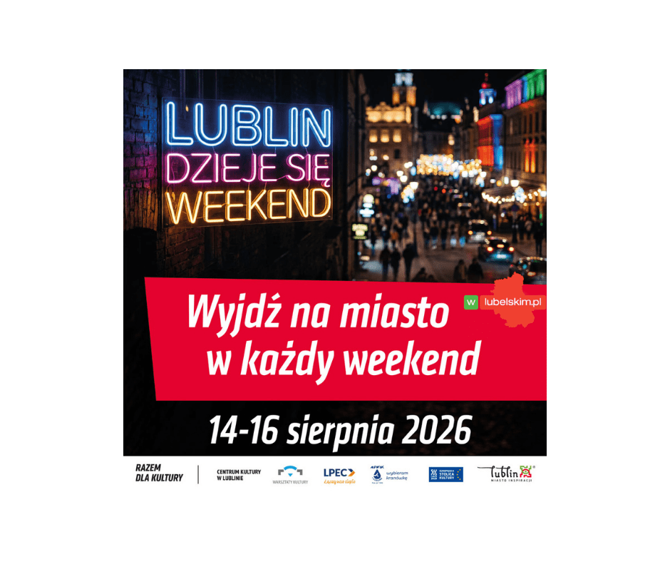 709. Urodziny Lublina. Weekend pełen atrakcji