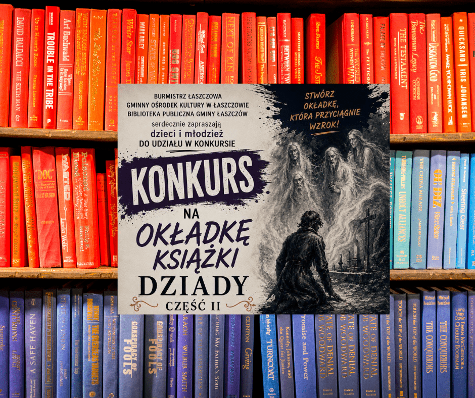 Stwórz własną okładkę „Dziadów cz. II”. Konkurs w Łaszczowie