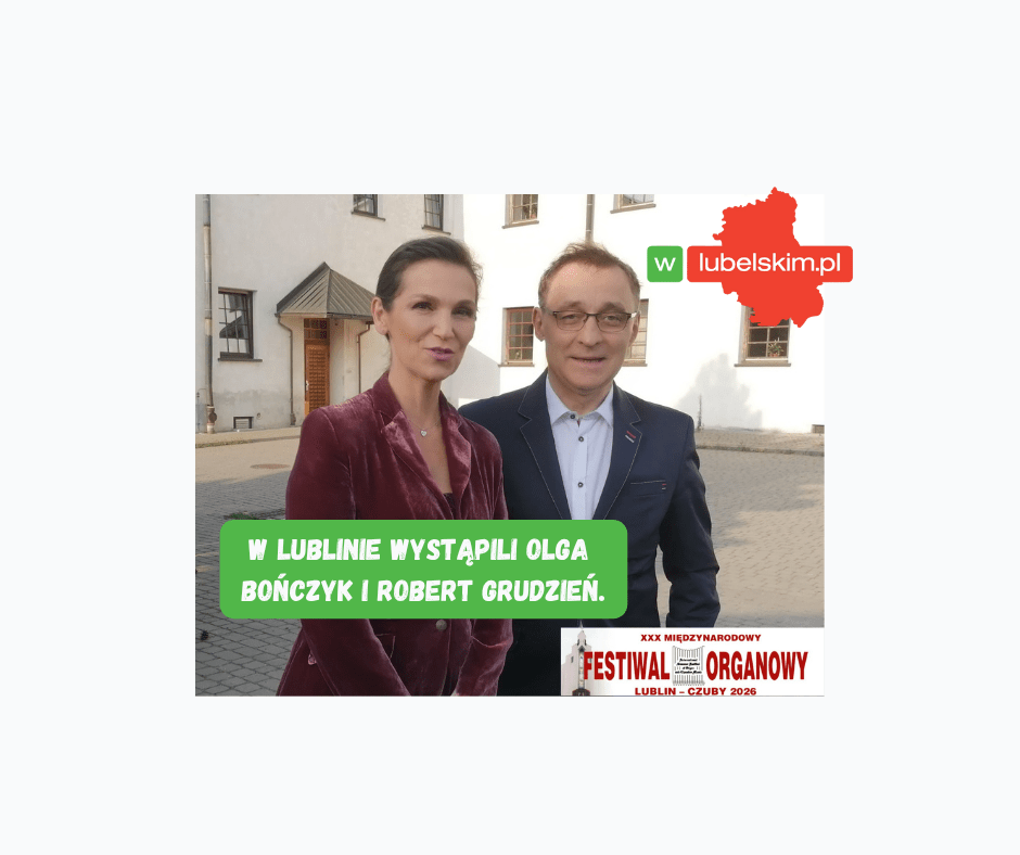 Olga Bończyk i Robert Grudzień zakończyli festiwal. Wyjątkowy wieczór w Lublinie