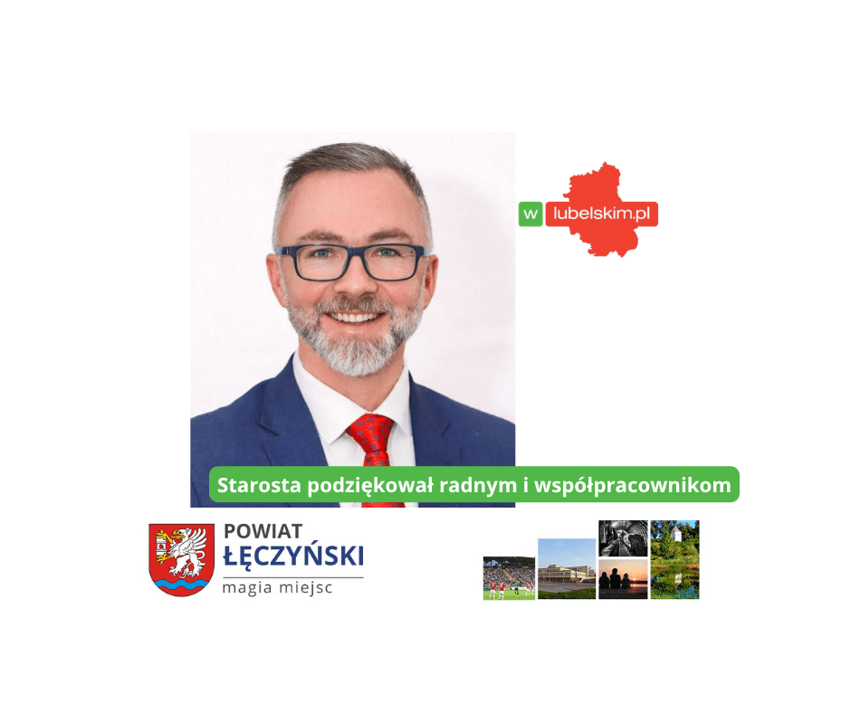 Zarząd Powiatu Łęczyńskiego z absolutorium. Starosta dziękuje za współpracę