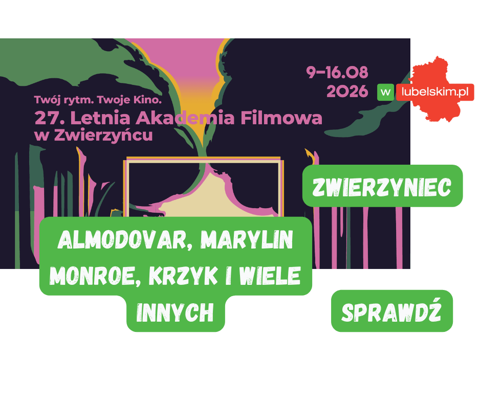 Letnia Akademia Filmowa 2026. Lublin zaprasza do Zwierzyńca