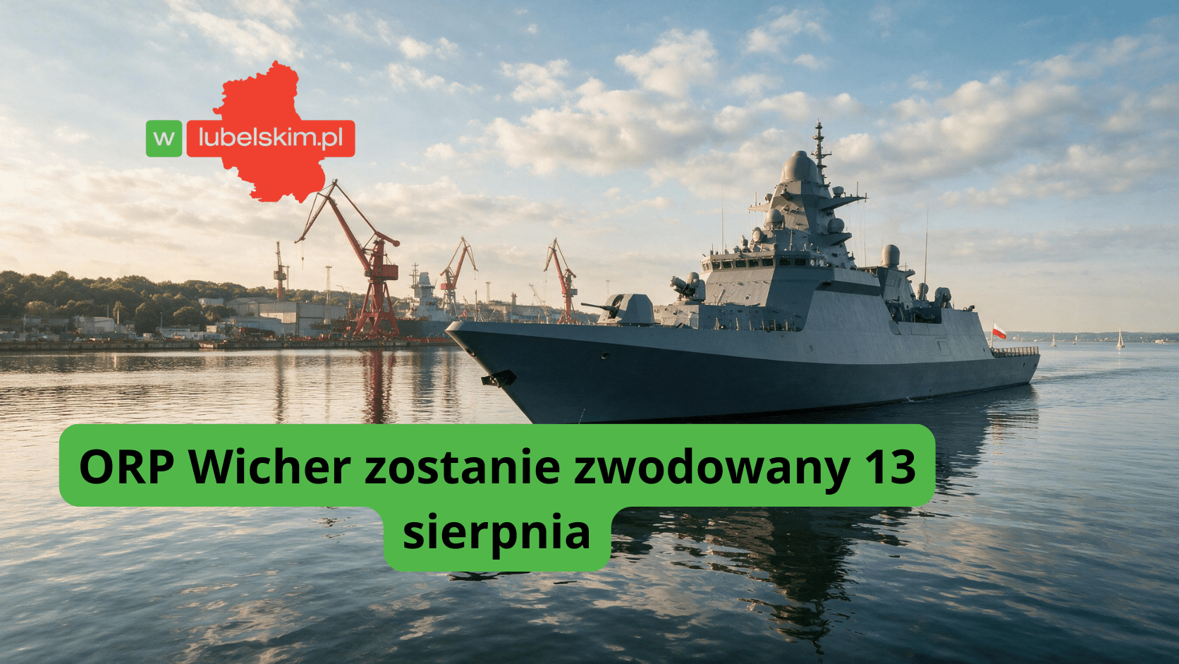 ORP Wicher schodzi na wodę. Nowa fregata rozpoczyna najważniejszy etap budowy