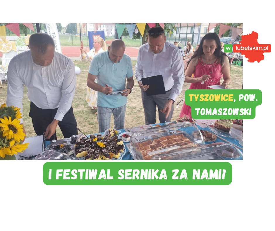 I Powiatowy Festiwal Sernika w Tyszowcach za nami