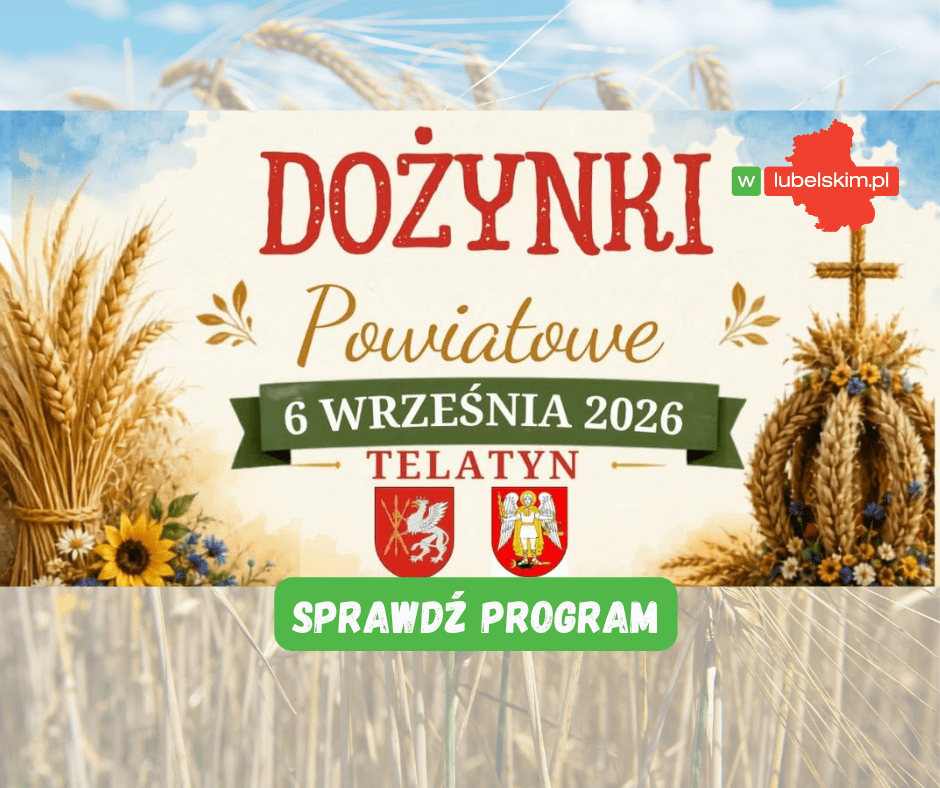 Dożynki Powiatowe w Telatynie już 6 września