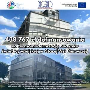 Ponad 438 tys. zł na modernizację świetlicy w Starej Wsi Pierwszej